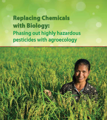 Replacing Chemicals with Biology: Phasing out highly hazardous pesticides with agroecology